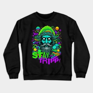 Magic Mushrooms - Stay Trippy - Psychedelic design Crewneck Sweatshirt